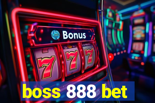 boss 888 bet